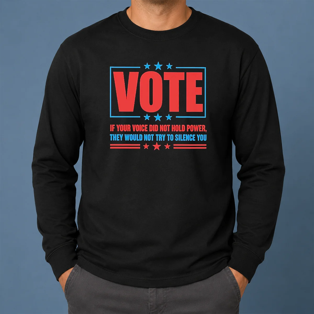 Pretty Hot Vote If Your Voice Did Not Hold Power Long Sleeve Shirt Pretty Hot Vote If Your Voice Did Not Hold Power long sleeve shirt in white, featuring bold text design on front