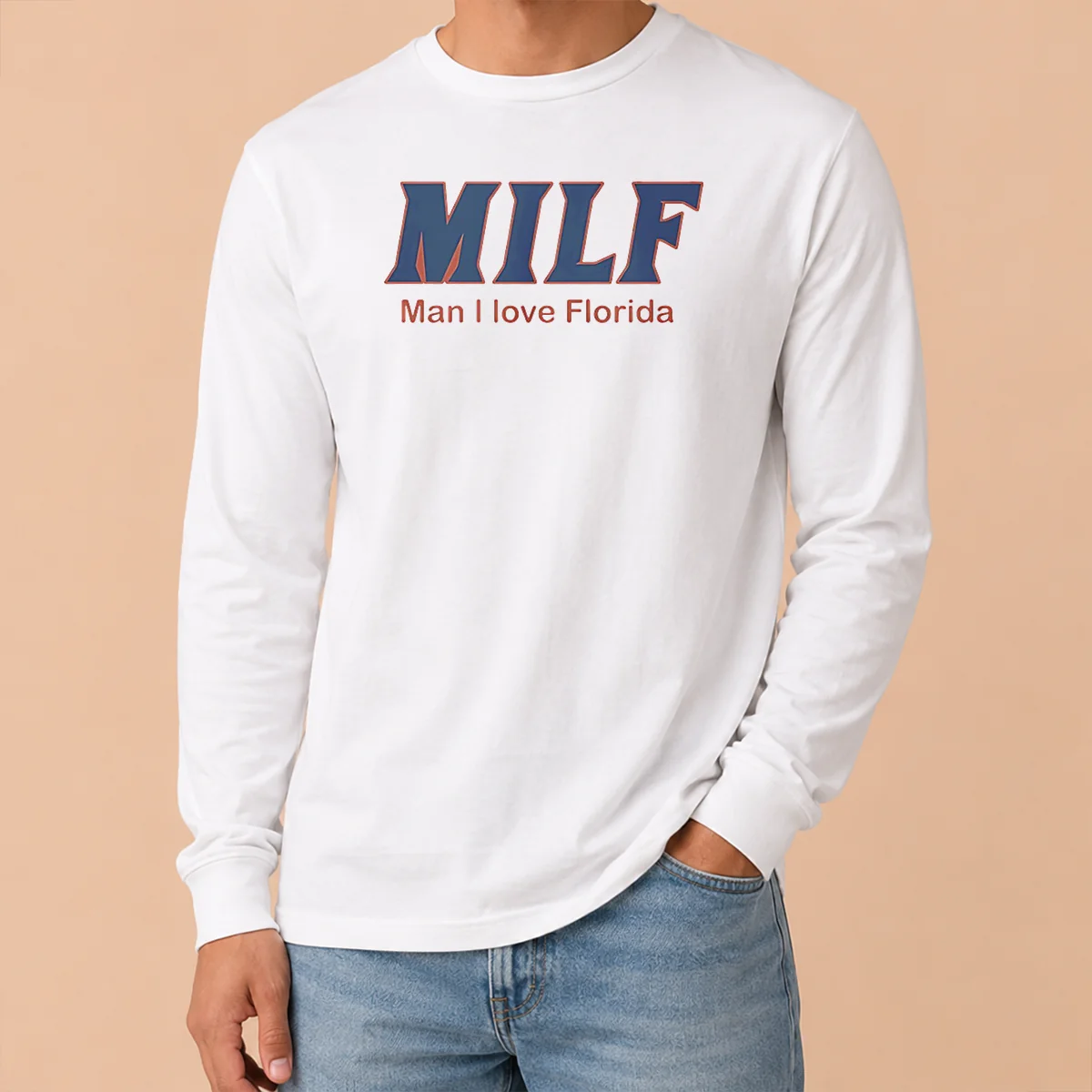 Pretty Milf Man I Love Florida University Of Florida Gators Long Sleeve Shirt Pretty Milf Man I Love Florida University Of Florida Gators long sleeve shirt in blue with bold text design