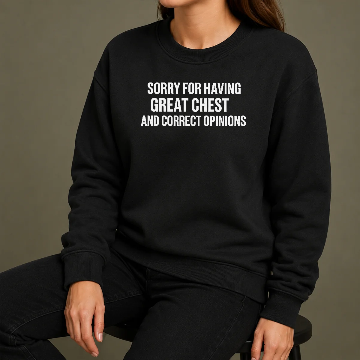 Pretty Nice Sorry For Having Great Chest And Correct Opinion Sweater Pretty Nice Sorry For Having Great Chest And Correct Opinion Sweater