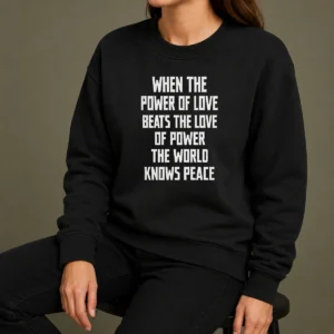 Pretty Nice When The Power Of Love Beats The Love Of Power The World Knows Peace Pretty Sweater