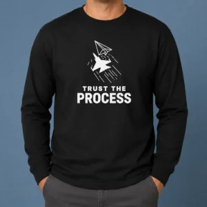 Pretty Official Trust The Process Fighter Jet Paper Airplane Long Sleeve Shirt