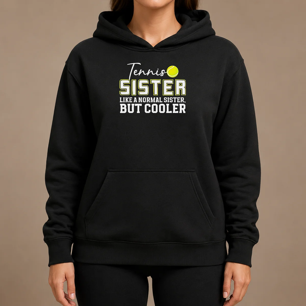 Pretty Original Tennis Sister Like A Normal Sister But Cooler Hoodie Pretty Original Tennis Sister Like A Normal Sister But Cooler Hoodie