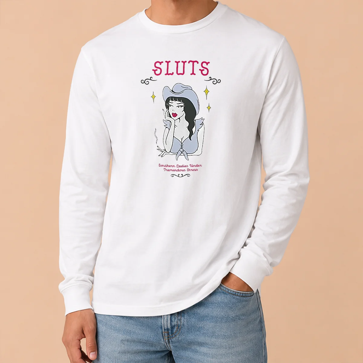 Pretty SLUTS Southern Ladies Under Tremendous Stress Long Sleeve Shirt Pretty SLUTS Southern Ladies Under Tremendous Stress Long Sleeve Shirt