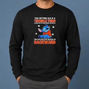 Pretty Stitch This Getting Old Is A Terrible Thing I Blacked Out For Twenty Minutes This Morning Long Sleeve Shirt