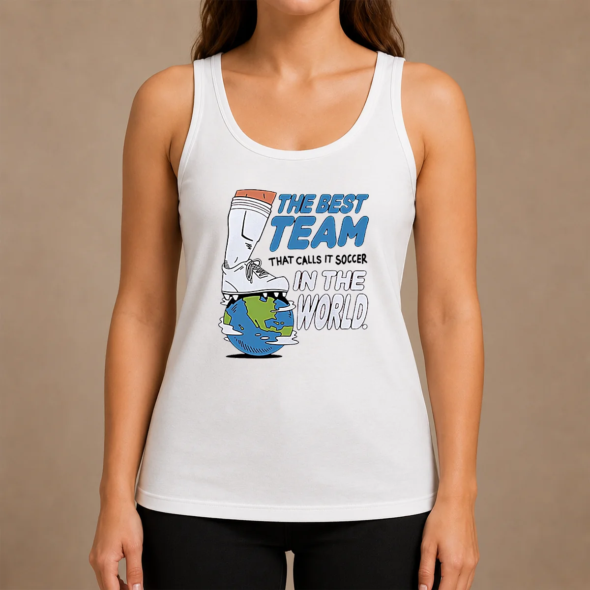 Pretty The Best Team That Calls It Soccer In The World Tank Top Pretty The Best Team That Calls It Soccer In The World Tank Top