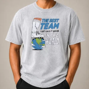 Pretty The Best Team That Calls It Soccer In The World Washed T-Shirt