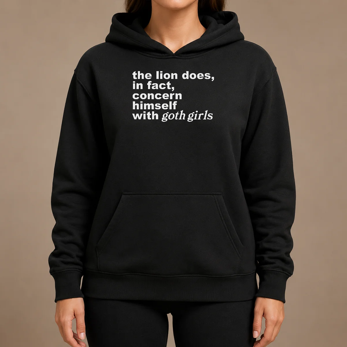 Pretty The Lion Does In Fact Concern Himself With Goth Girls Hoodie Pretty The Lion Does In Fact Concern Himself With Goth Girls Hoodie
