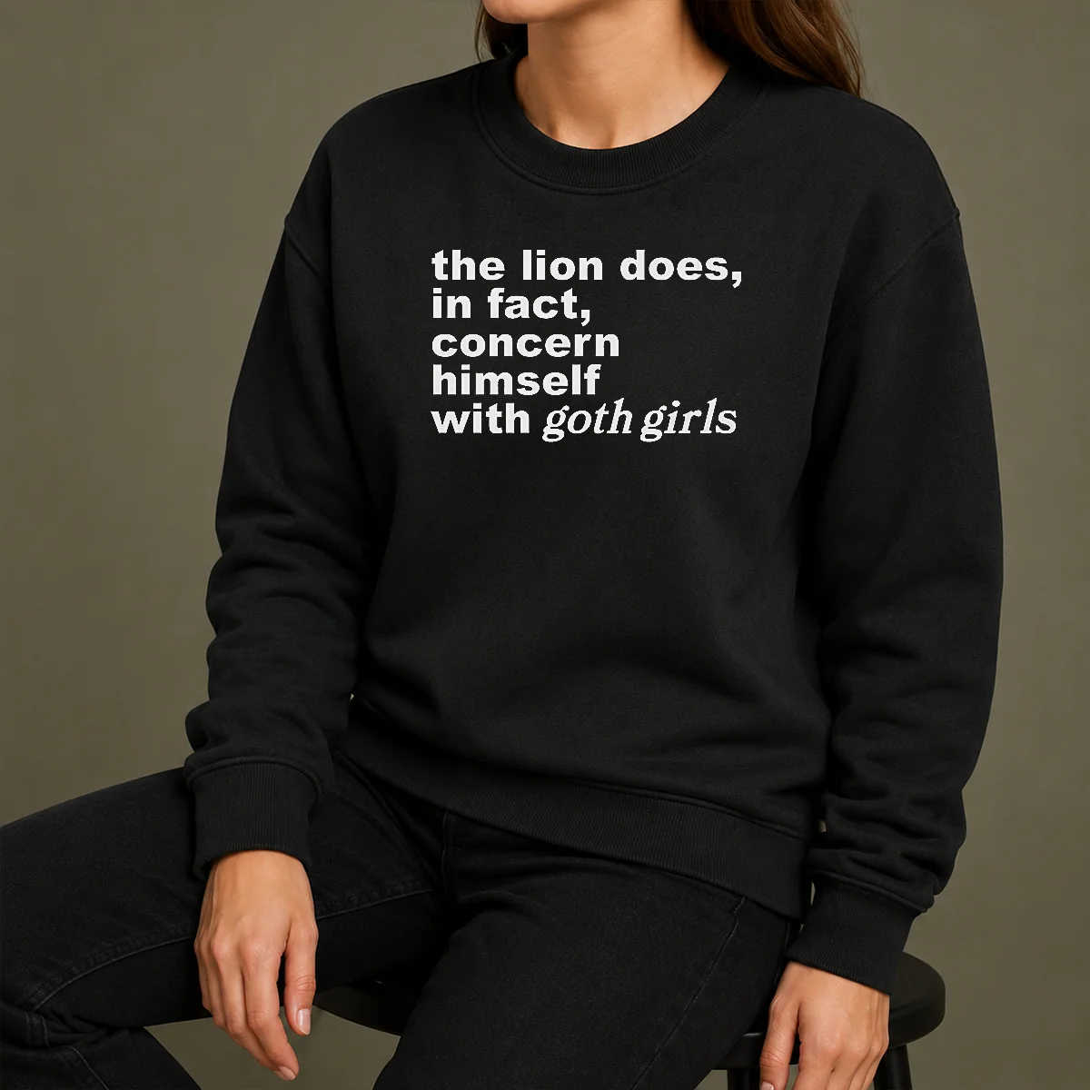 Pretty The Lion Does In Fact Concern Himself With Goth Girls Sweater Pretty The Lion Does In Fact Concern Himself With Goth Girls Sweater