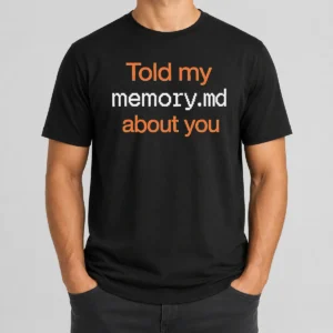 Pretty Told My Memory Md File About You AI Assistant Journal Typewriter Font Quote