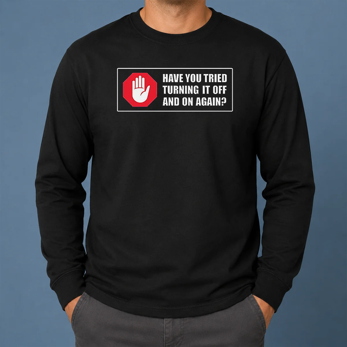 Pretty Turn It Off And On Long Sleeve Shirt Pretty Turn It Off And On Long Sleeve Shirt