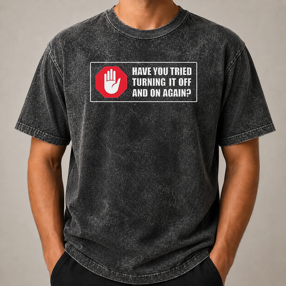 Pretty Turn It Off And On Washed T Shirt Pretty Turn It Off And On Washed T-Shirt