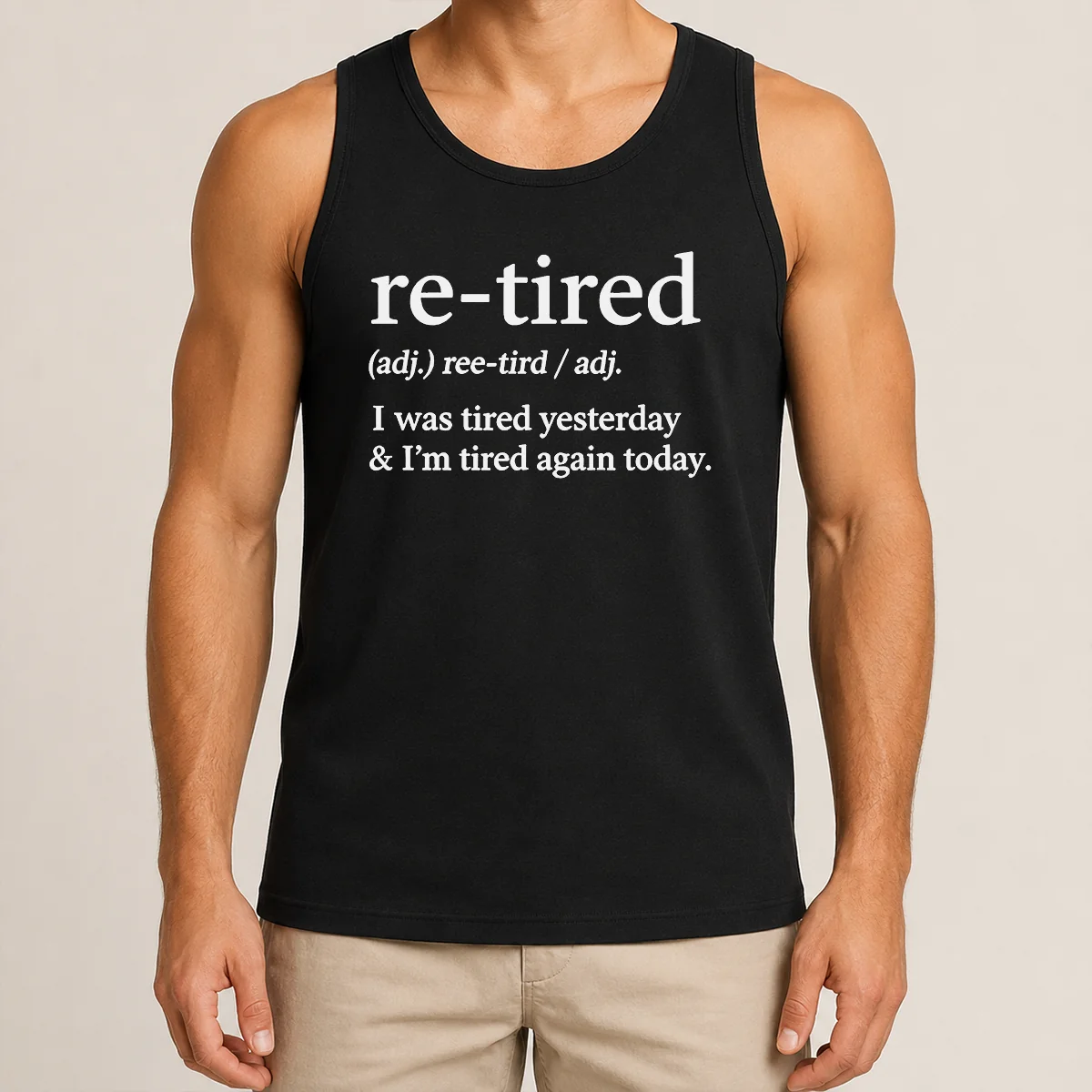 Top Awesome Re Tired Definition I Was Tired Yesterday And I'M Tired Again Today Tank Top Top Awesome Re Tired Definition I Was Tired Yesterday And I'M Tired Again Today Tank Top