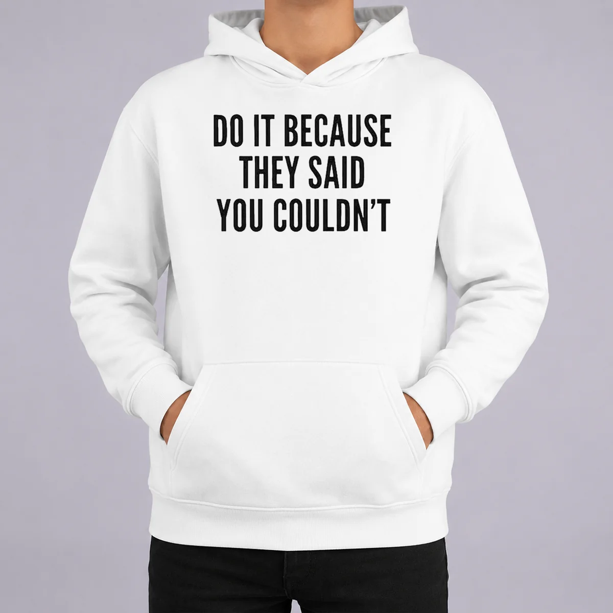 Top Drake Do It Because They Said You Couldn'T Hoodie Top Drake Do It Because They Said You Couldn'T Hoodie in black, front view with kangaroo pocket and drawstring hood