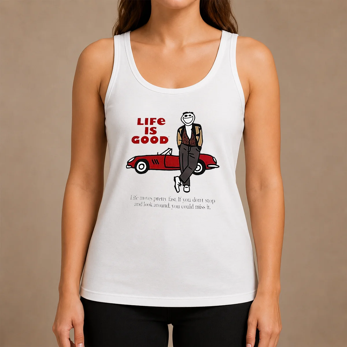 Top Ferris Bueller Life Is Good Life Moves Pretty Fast If You Do Not Stop Tank Top Top Ferris Bueller Life Is Good Life Moves Pretty Fast If You Do Not Stop Tank Top