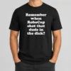 Top Hot Remember When Robocop Shot That Dude In The Dick