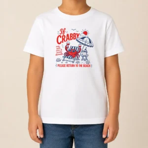 Top If Crabby Please Return To The Beach Funny Crab Summer Kids T-Shirt