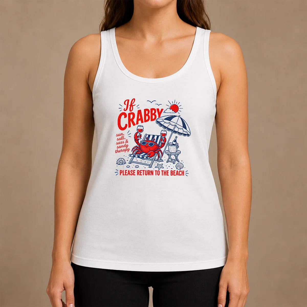 Top If Crabby Please Return To The Beach Funny Crab Summer Tank Top Top If Crabby Please Return To The Beach Funny Crab Summer Tank Top