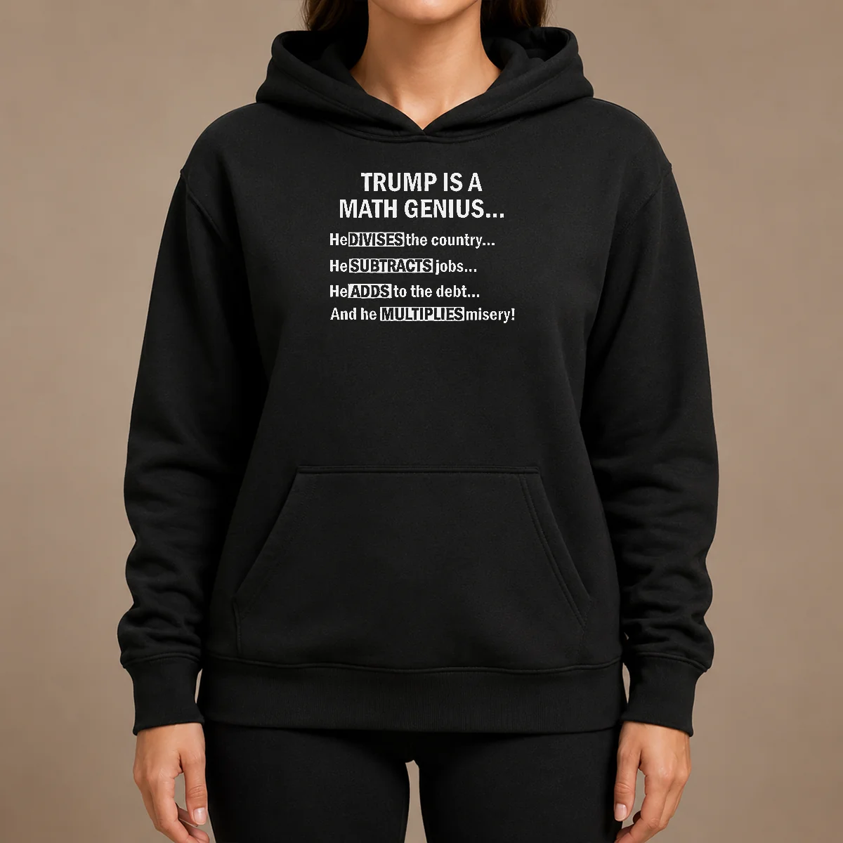 Top Trump Is A Math Genius Divides Subtracts Adds And Multiplies Political Satire Hoodie Top Trump Is A Math Genius Divides Subtracts Adds And Multiplies Political Satire Hoodie in black with front graphic print