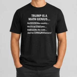 Top Trump Is A Math Genius Divides Subtracts Adds And Multiplies Political Satire
