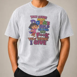Top You Gone Need Dora'S Help To Find The F You Think I Give Washed T-Shirt