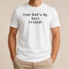 Awesome Hot Your Dad Is My Best Friend Pixel