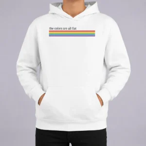 Awesome Official The Colors Are All Flat Rainbow Pride LGBTQ Pride Hoodie