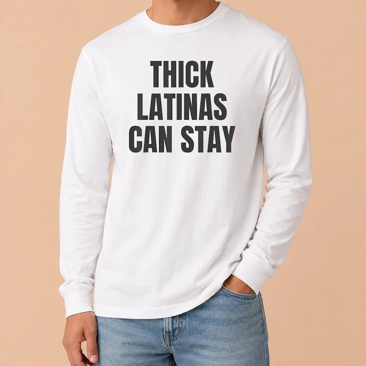 Funny Good Thick Latinas Can Stay Funny Quote Slogan Long Sleeve Shirt Funny Good Thick Latinas Can Stay Funny Quote Slogan Long Sleeve Shirt