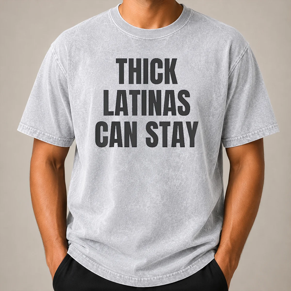 Funny Good Thick Latinas Can Stay Funny Quote Slogan Washed T Shirt Funny Good Thick Latinas Can Stay Funny Quote Slogan Washed T-Shirt