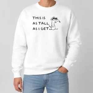 Funny Hot This Is As Tall As I Get Cartoon Dog Humor Sweater