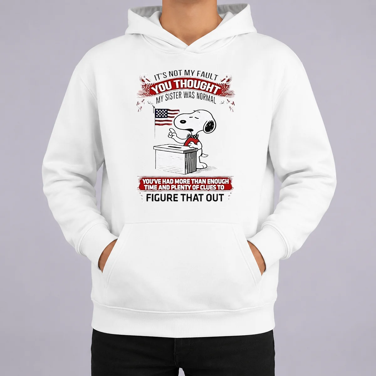 Good Funny Snoopy It'S Not My Fault You Thought My Sister Was Normal Hoodie Good Funny Snoopy It'S Not My Fault You Thought My Sister Was Normal Hoodie