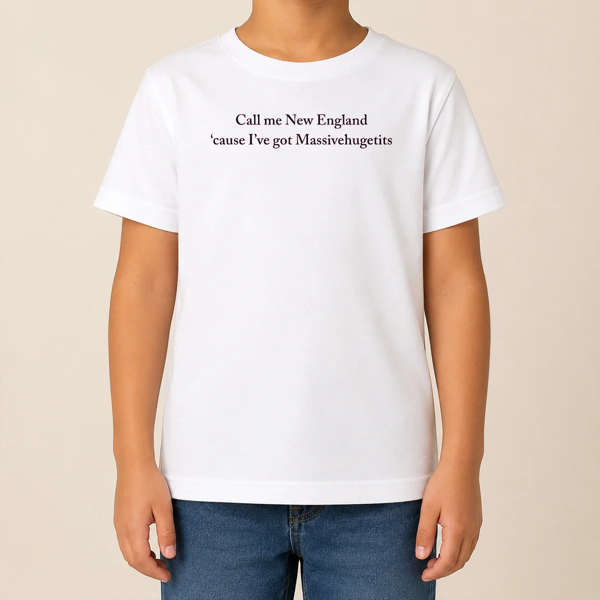 Good Original Call Me New England 'Cause I'Ve Got Massivehugetits (Text) Kids T Shirt Good Original Call Me New England 'Cause I'Ve Got Massivehugetits (Text) Kids T-Shirt