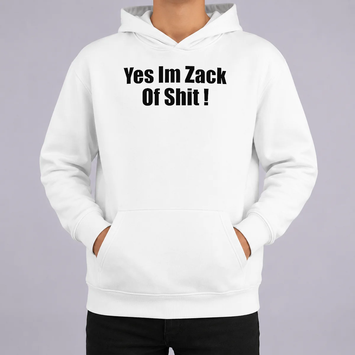 Happy Original Yes I'M Zack Of Shit Hoodie Happy Original Yes I'M Zack Of Shit Hoodie