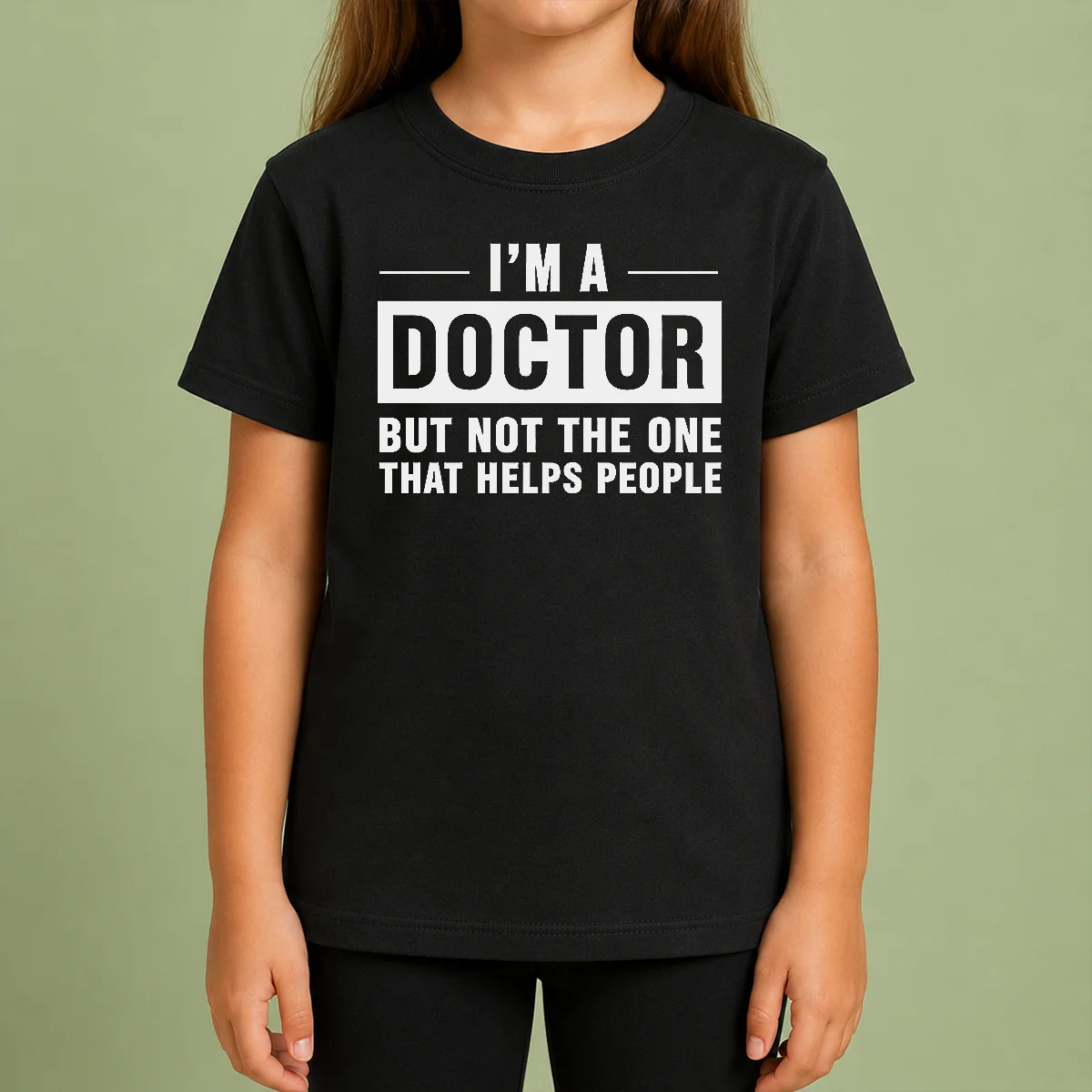 Hot I'M A Doctor But Not The One That Helps People Geek Kids T Shirt Hot I'M A Doctor But Not The One That Helps People Geek Kids T-Shirt