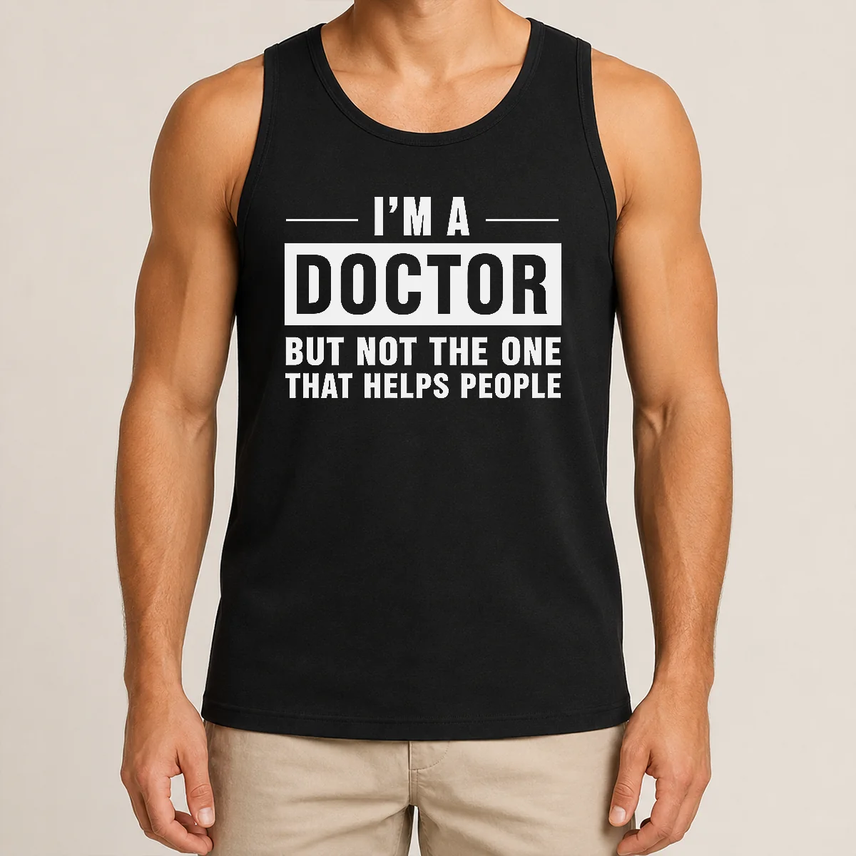 Hot I'M A Doctor But Not The One That Helps People Geek Tank Top Hot I'M A Doctor But Not The One That Helps People Geek Tank Top