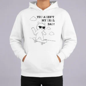 Hot Official You Aren'T My Real Dad Skater Cat Skateboard Hoodie