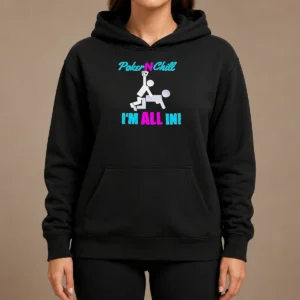 Hot Original Poker N Chill I Am All In Couple Playing Cards Humor Hoodie