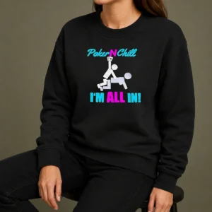 Hot Original Poker N Chill I Am All In Couple Playing Cards Humor Sweater