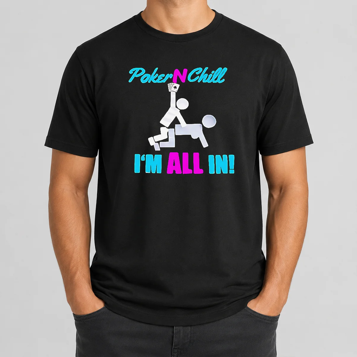 Hot Original Poker N Chill I Shirt Hot Original Poker N Chill I Shirt