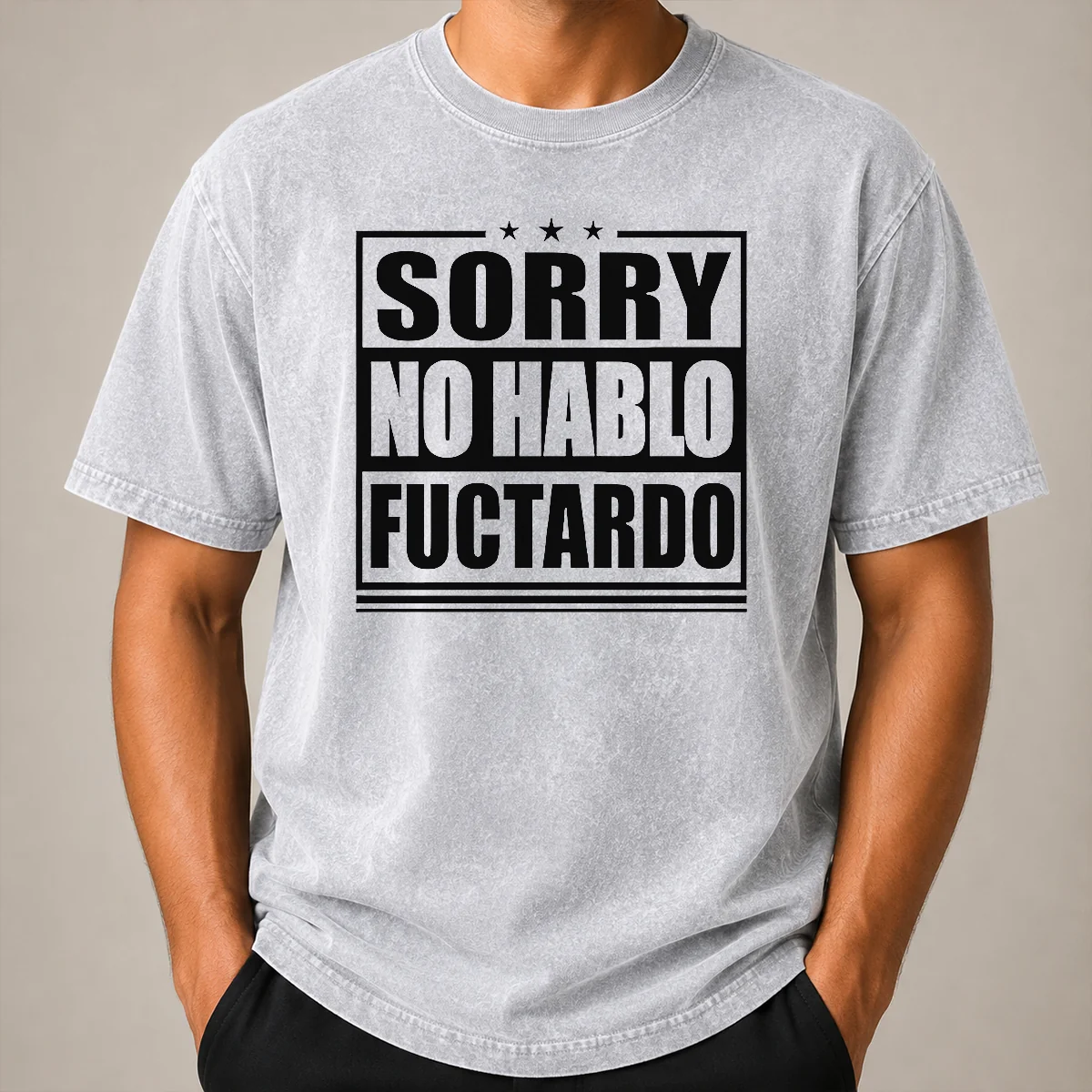 Hot Original Sorry No Hablo Fuctardo Sarcastic Language Barrier Washed T Shirt Hot Original Sorry No Hablo Fuctardo Sarcastic Language Barrier Washed T-Shirt