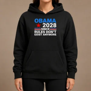Hot Premium Obama Since Rules Don'T Exist Anymore Hoodie