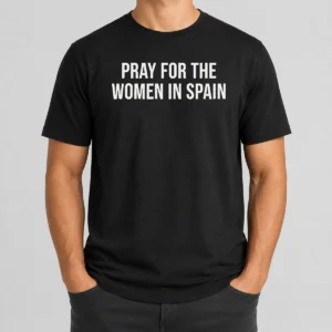 Hot Premium Pray For The Women In Spain Support Solidarity