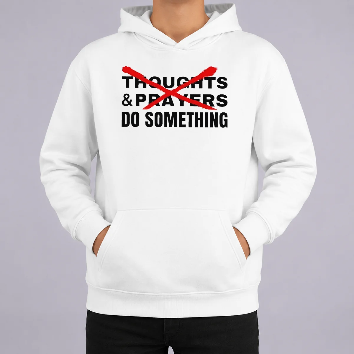 Nice Funny Thoughts And Prayers Do Something Activism Hoodie Nice Funny Thoughts And Prayers Do Something Activism Hoodie