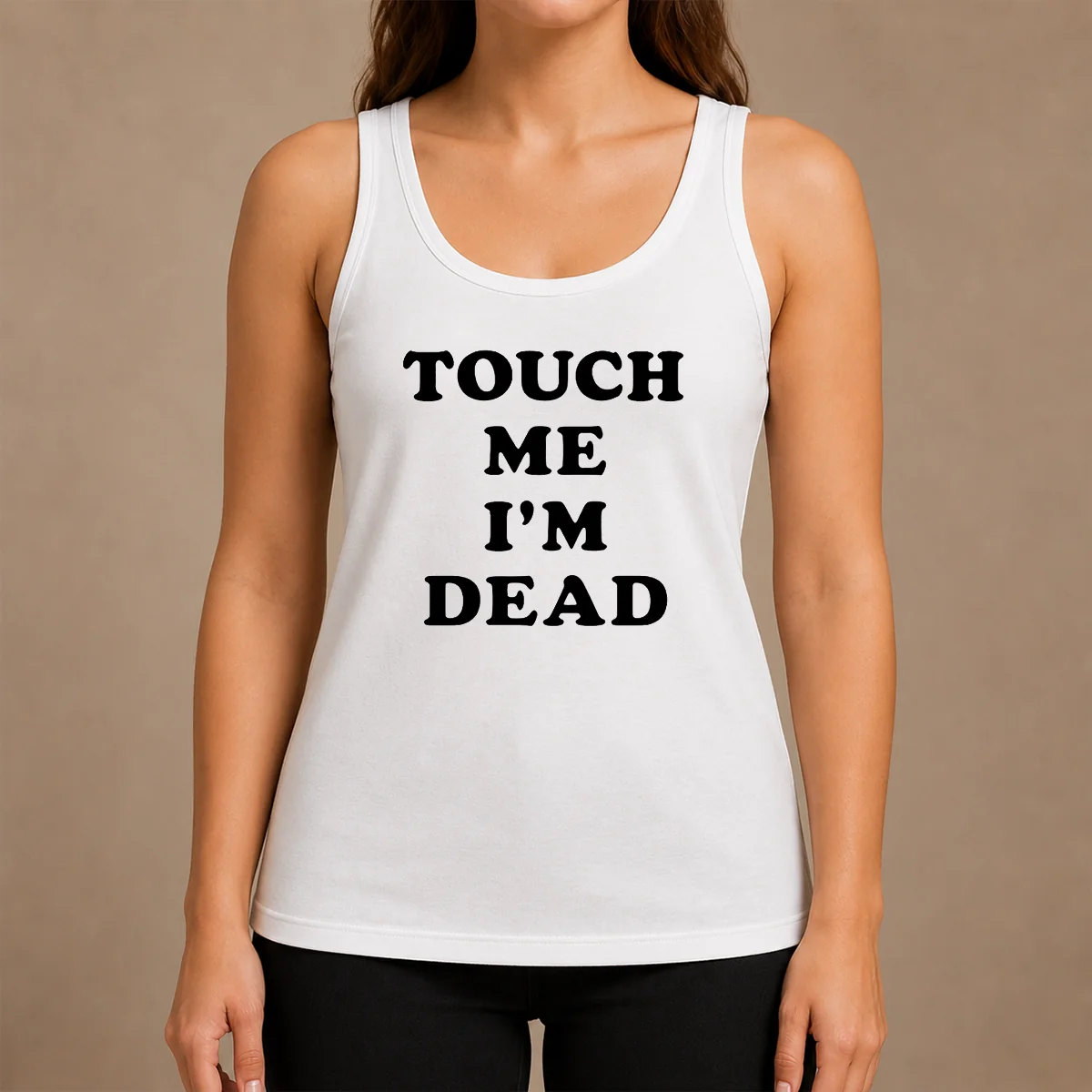 Nice Original Touch Me I'M Dead Slogan Funny Quote Sarcastic Tank Top Nice Original Touch Me I'M Dead Slogan Funny Quote Sarcastic Tank Top