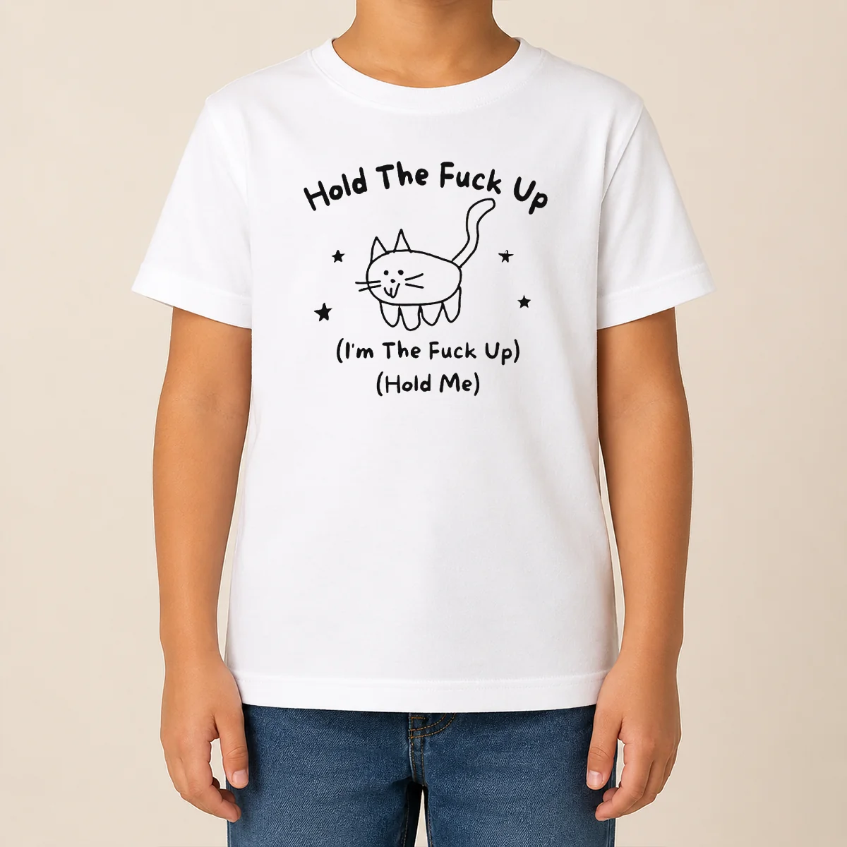 Nice Top Cute Cat Graphic Hold The Fuck Up I Am The Fuck Up Hold Me Kids T Shirt Nice Top Cute Cat Graphic Hold The Fuck Up I Am The Fuck Up Hold Me Kids T-Shirt