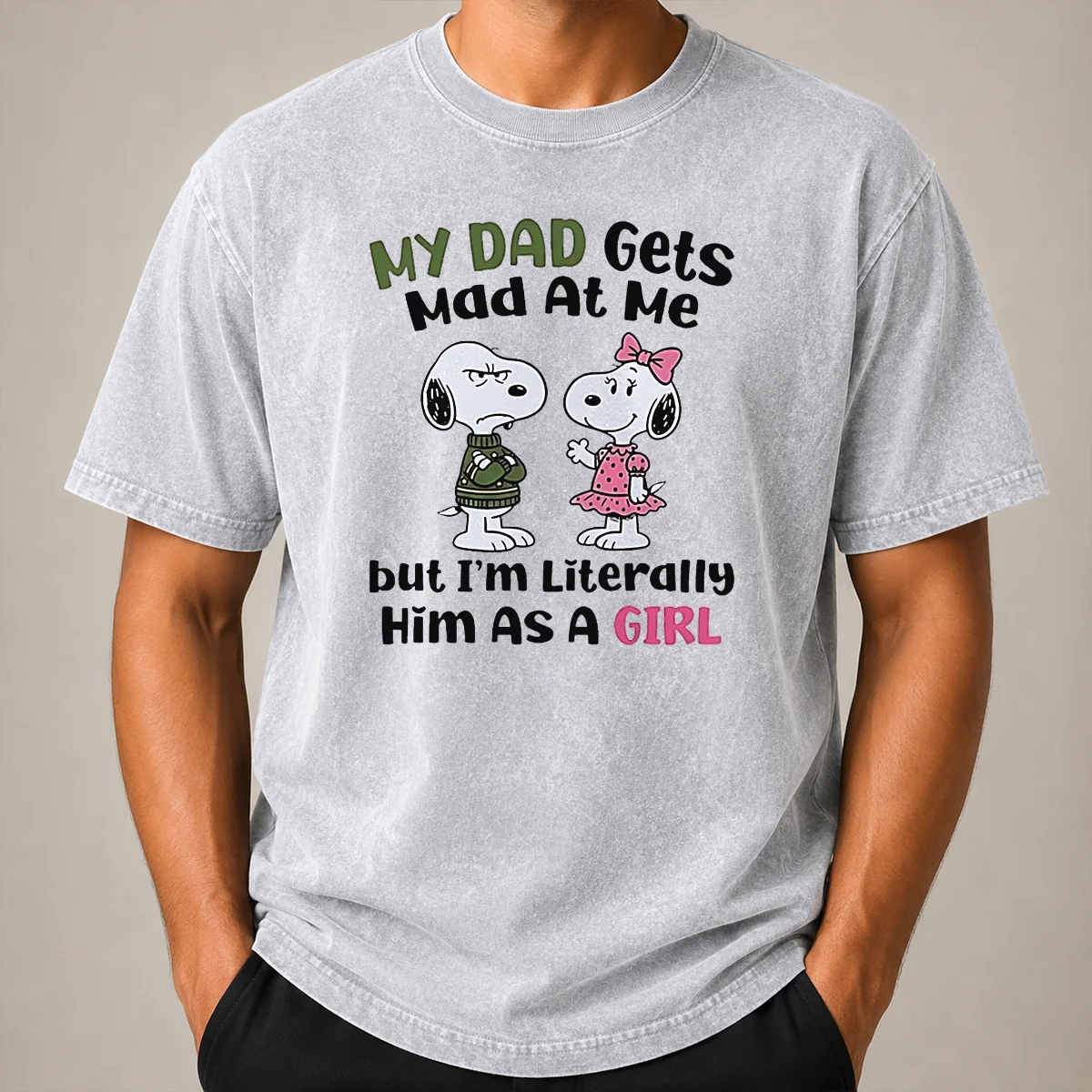 Official Premium Snoopy My Dad Gets Mad At Me But I'M Literally Him As A Girl Washed T Shirt Official Premium Snoopy My Dad Gets Mad At Me But I'M Literally Him As A Girl Washed T-Shirt