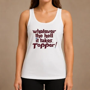 Original Whatever The Hell It Takes Topper Inspirational Tank Top