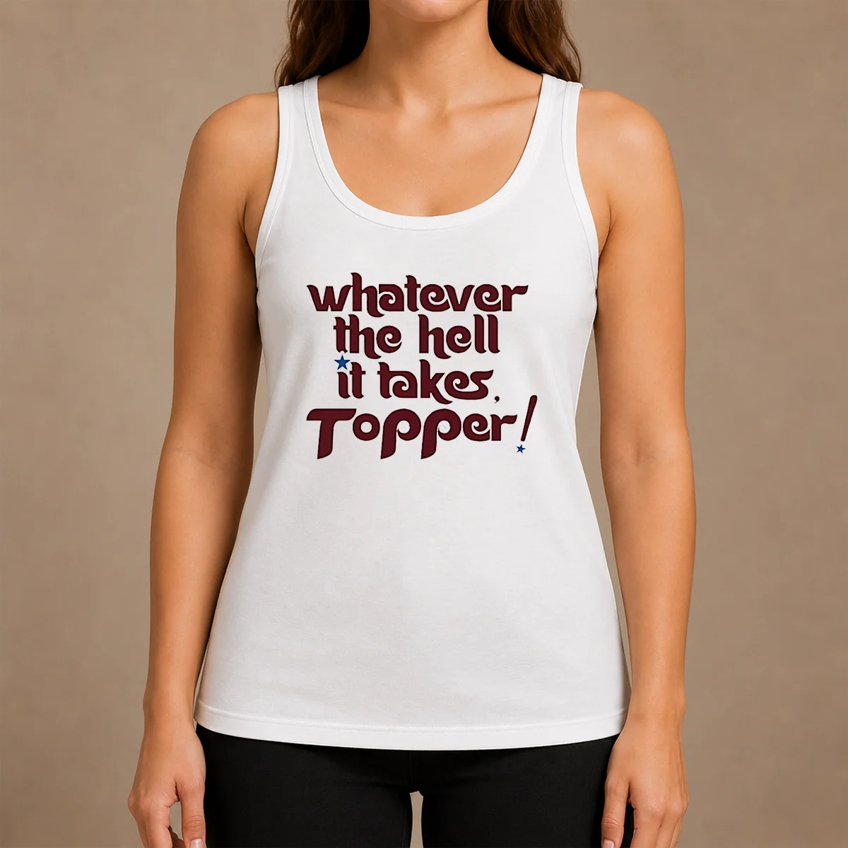 Original Whatever The Hell It Takes Topper Inspirational Tank Top Original Whatever The Hell It Takes Topper Inspirational Tank Top