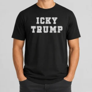 Premium Hot Icky Trump Anti Donald Trump
