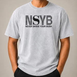 Premium Nice Never Shave Your Bush Washed T-Shirt